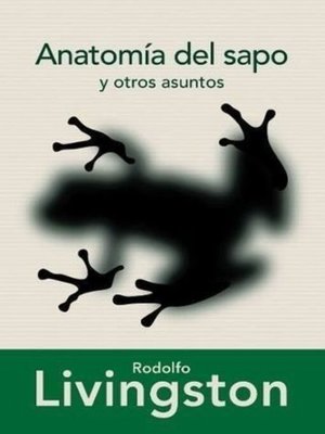 cover image of Anatomía del sapo y otros asuntos